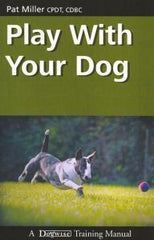 Play With Your Dog By Pat Miller