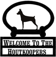 Sweeney Ridge Miniature Pinscher Custom Welcome Sign